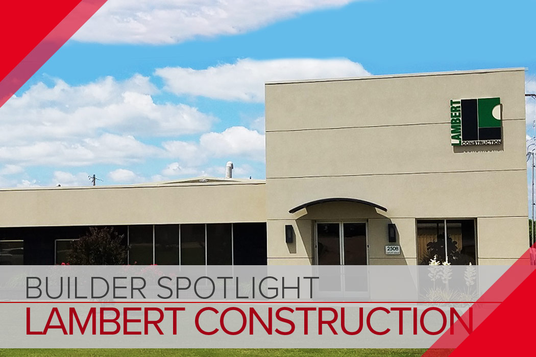 RELATIONSHIPS THAT LAST: LAMBERT CONSTRUCTION COMPANY